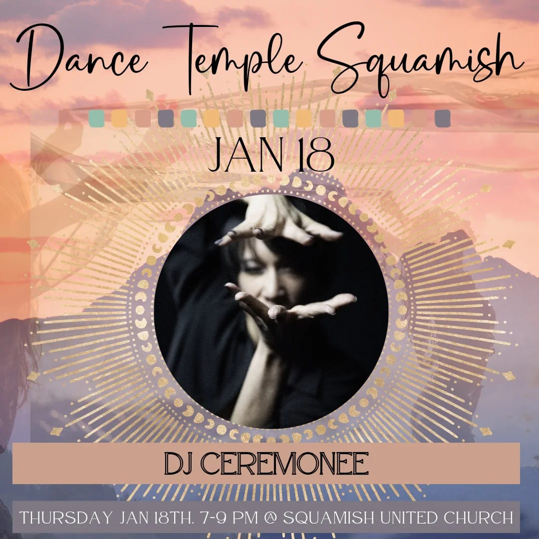 Dance Temple Squamish ~: Jan 18 :~ ~ DJ Ceremonee
