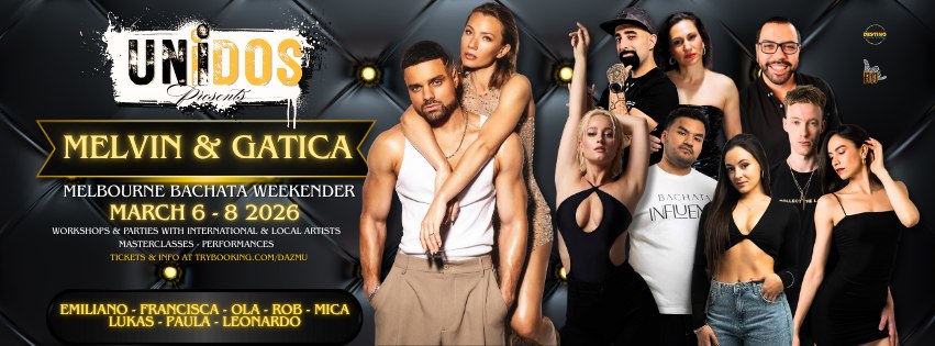 UNIDOS presents: Melvin & Gatica! Melbourne Bachata Weekender