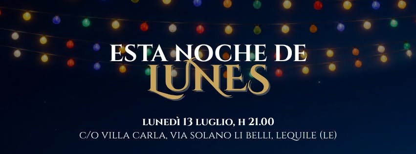 10 8 26 - Esta Noche de Lunes - La Milonga del lunedì! Villa Carla, Lequile (LE)