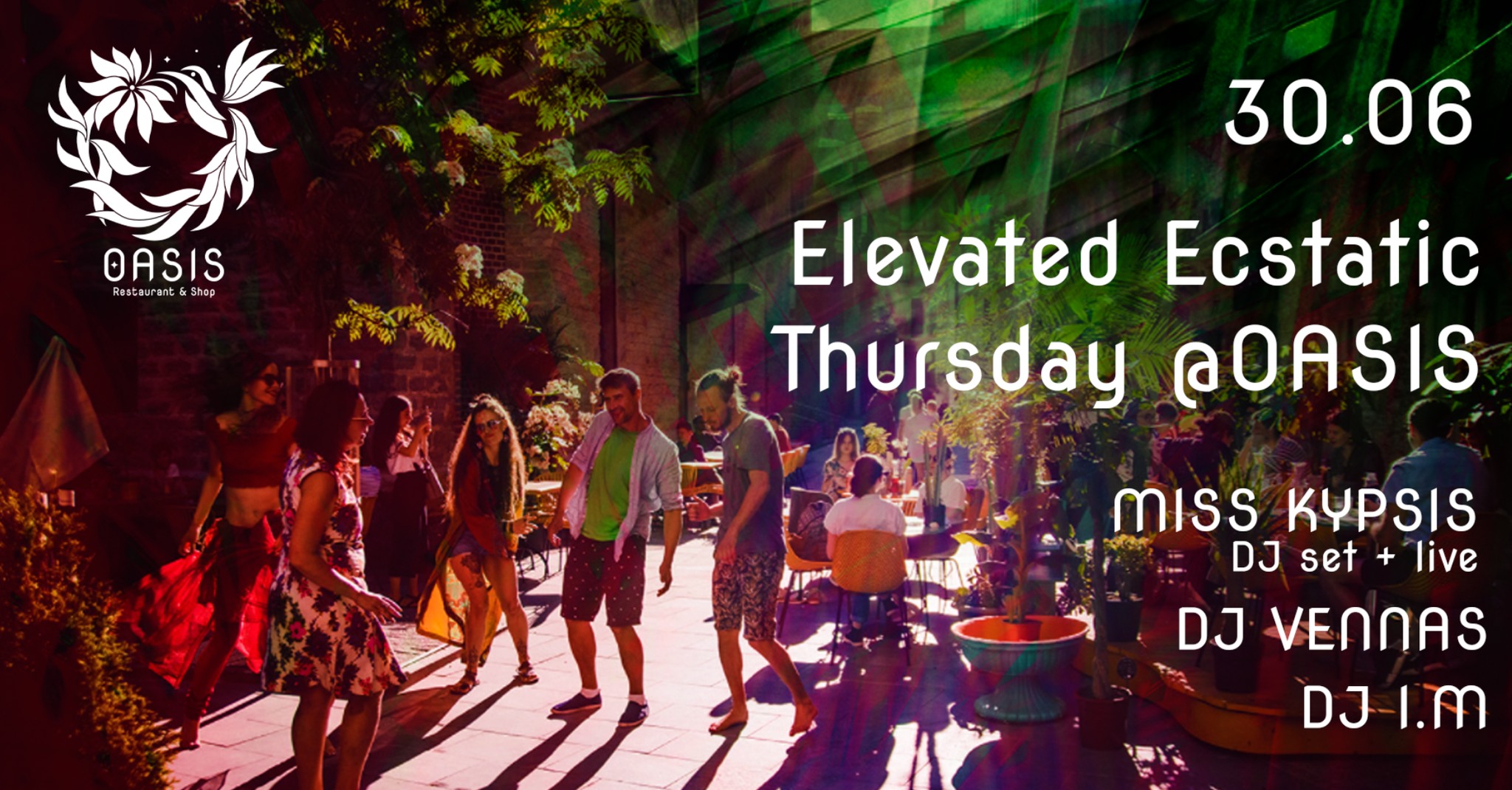 Elevated Ecstatic Thursday @OASIS • 30.06