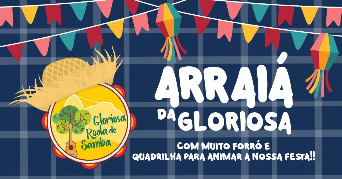 ARRAIÁ DA GLORIOSA GRÁTIS