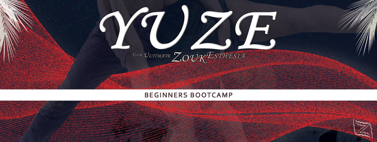 YUZE 4 ⁞ ⁞ Beginners bootcamp - the starter kit for Zouk!