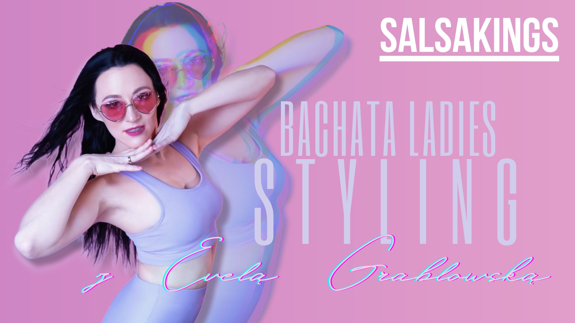 Bachata Ladies Styling z Evelą