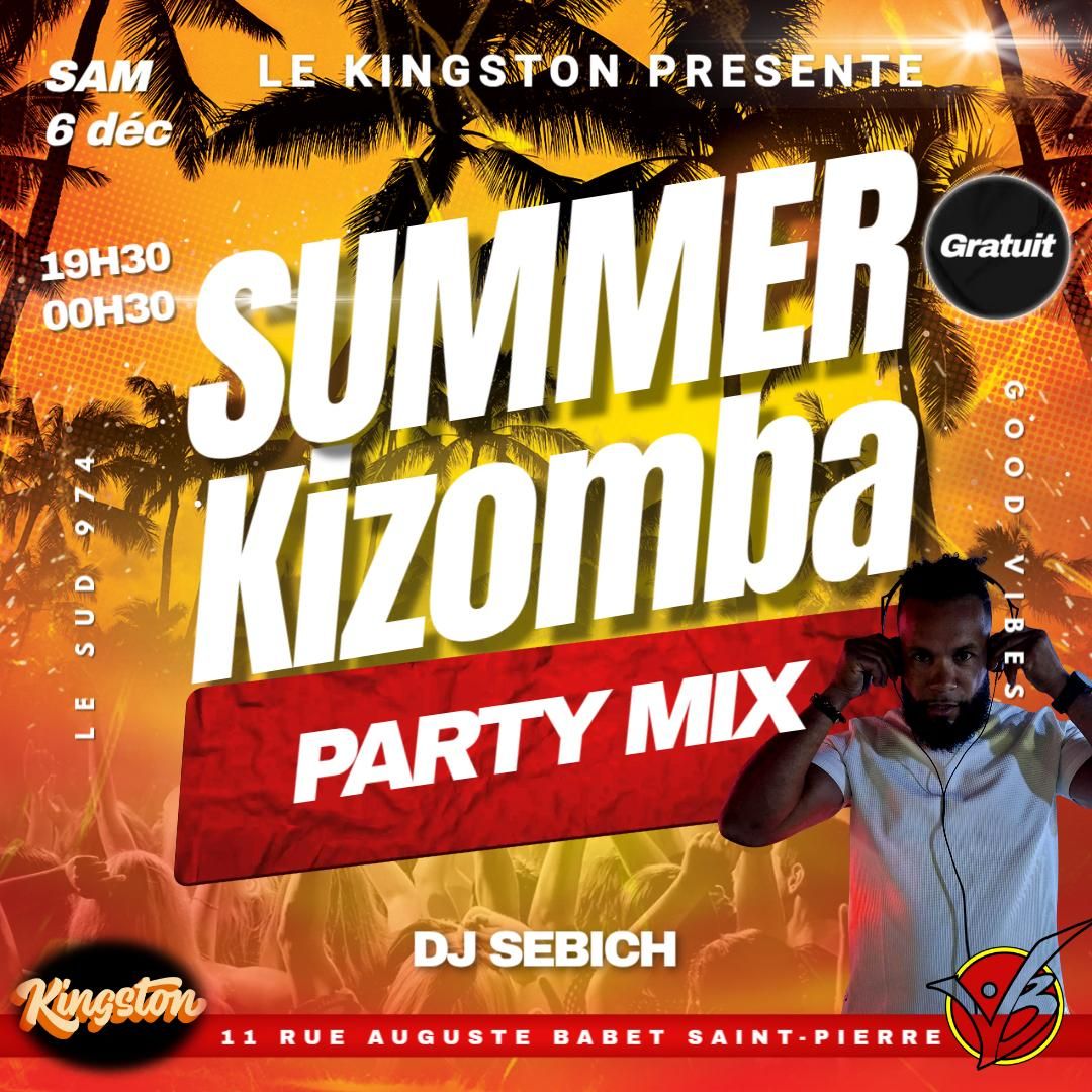 ✨️ SUMMER KIZOMBA ♥️ PARTY MIX DJ SEBICH 🇷🇪 ✨️ENTRÉE GRATUIT✨️ LE KINGSTON LE SUD 🇷🇪✨️