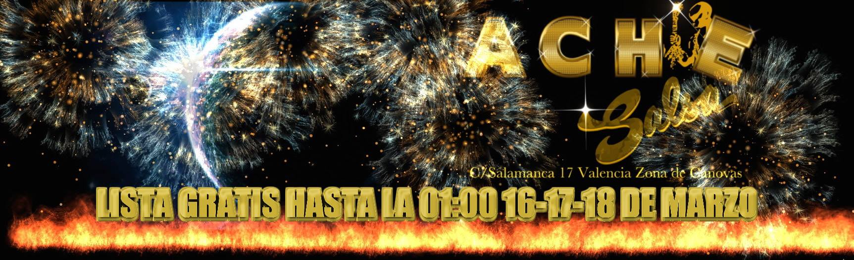 EN FALLAS ACHE VALENCIA 16-17-18 DE MARZO LISTA GRATIS HASTA LA 1