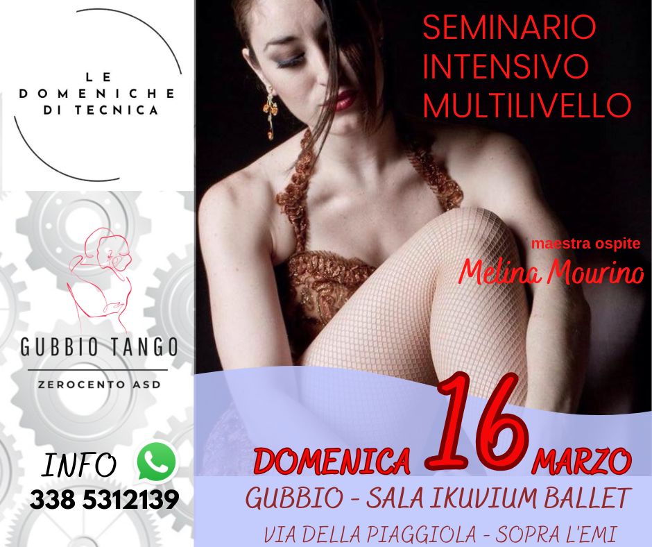 Le domeniche di Tecnica Gubbio Tango - Seminario e Pratica con MELINA MOURINO