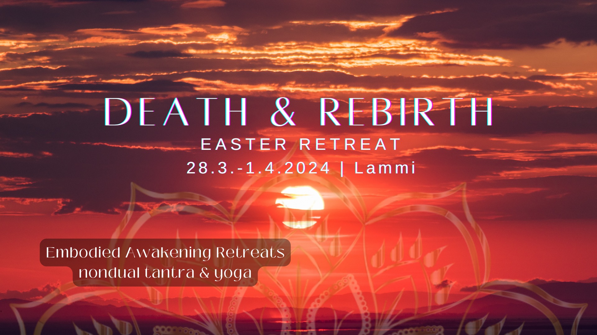 Death & Rebirth Easter Retreat - Tantra, Yoga & Awakening