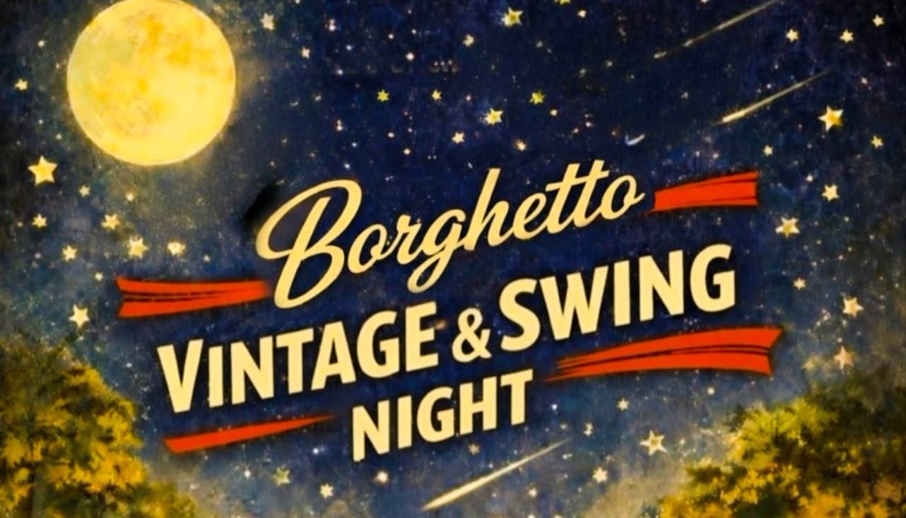 🌜Borghetto - Vintage & Swing Night🌛