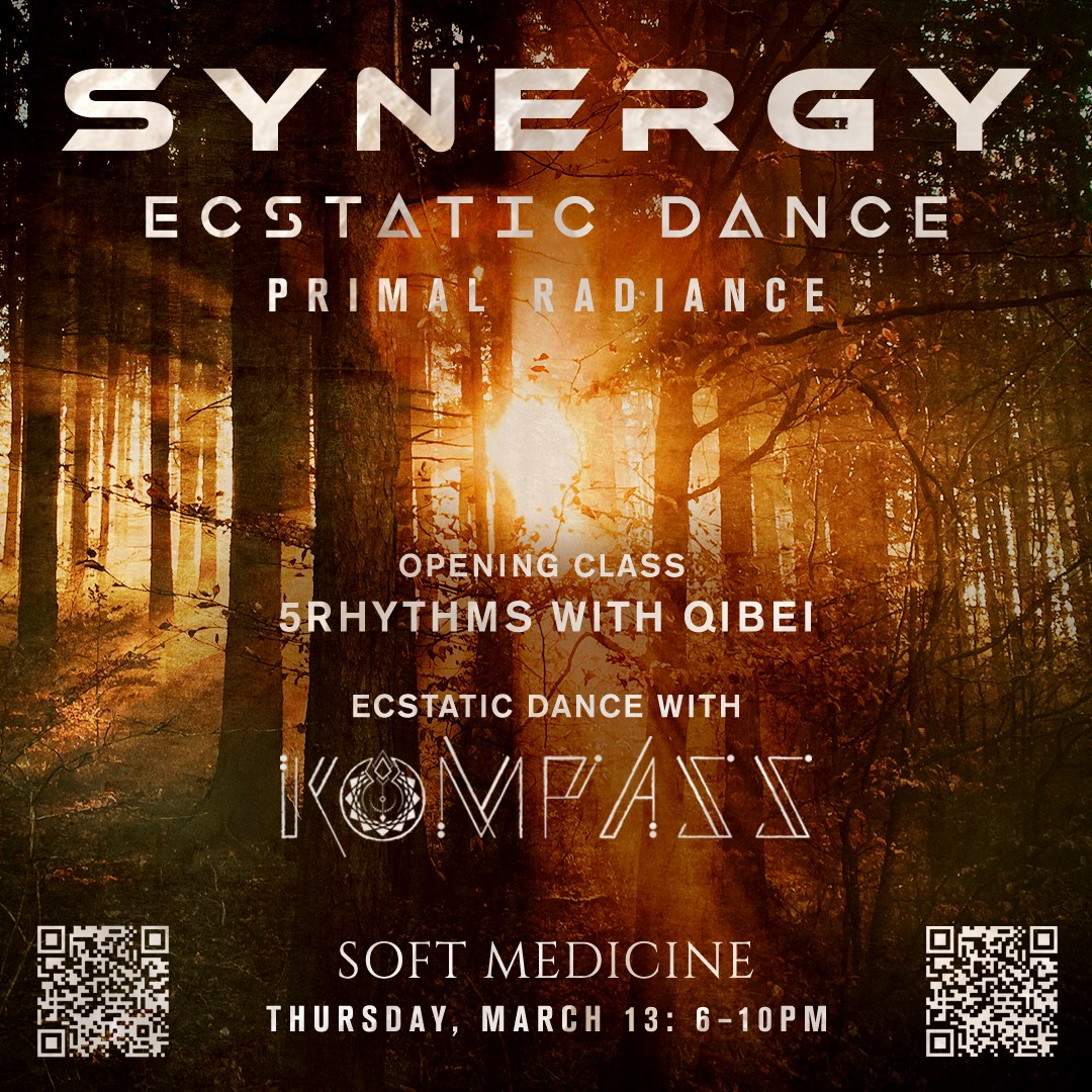 SYNERGY Ecstatic Dance: Primal Radiance with KOMPASS