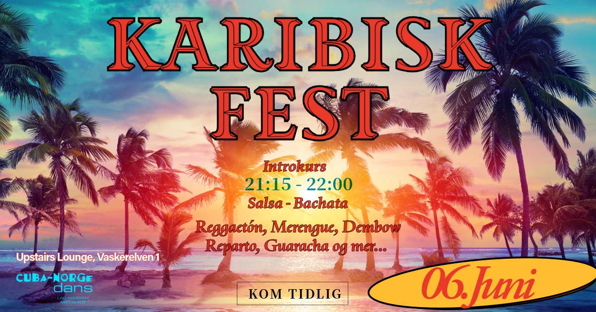 KARIBISK FEST🕺💃Lørdag 06. Juni💃🕺