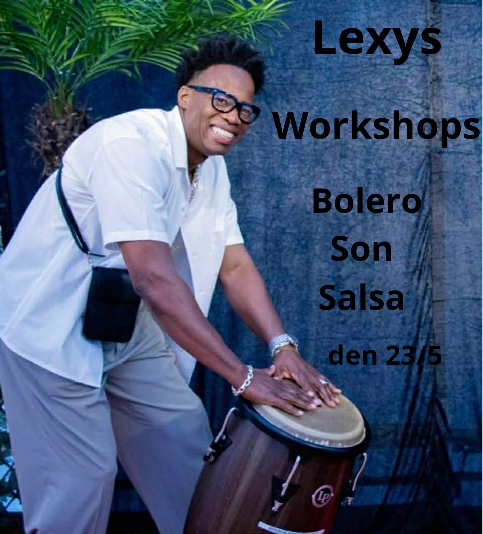 🔥 Workshops i Bolero - Son - Salsa med Lexys 🔥