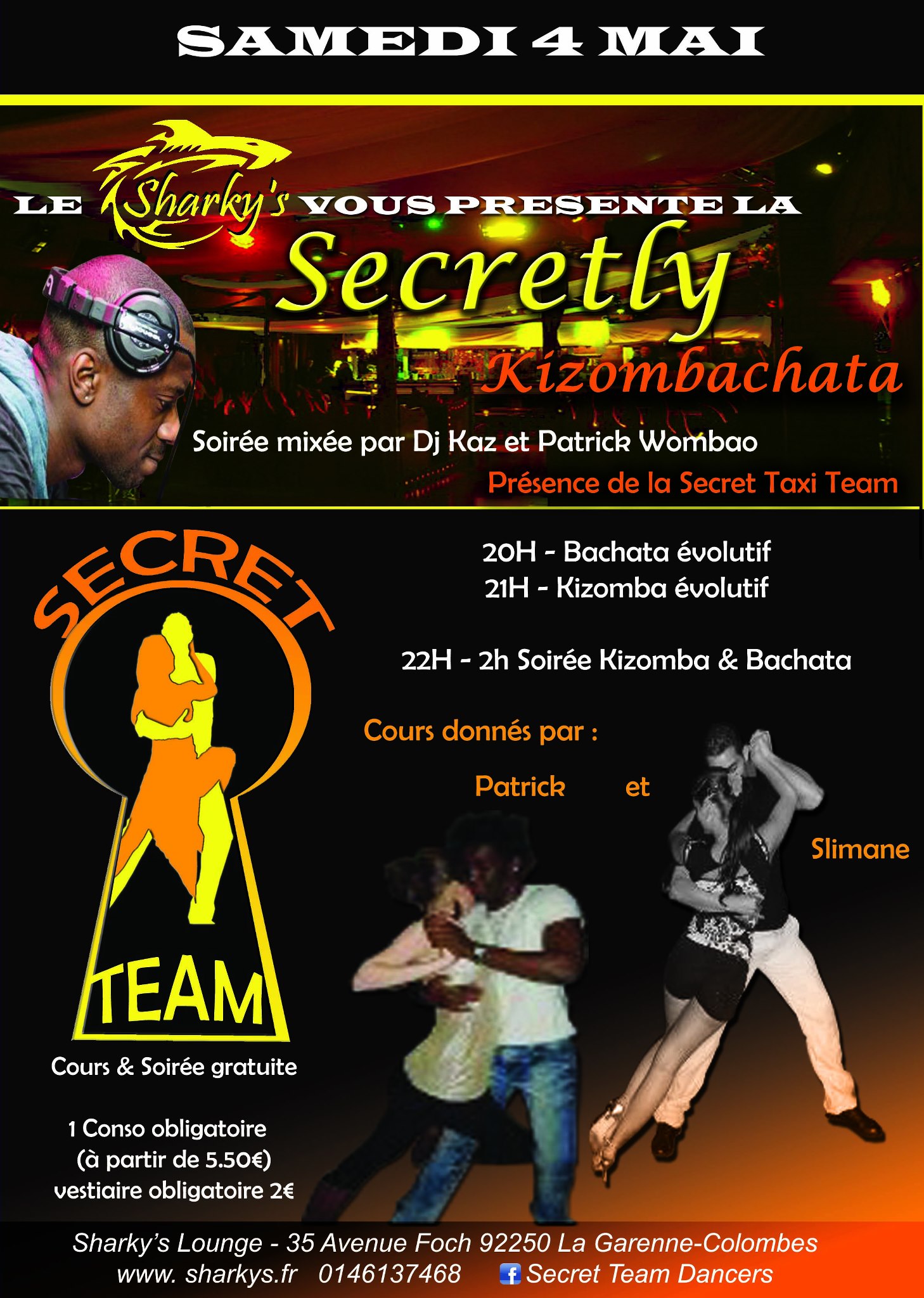 Samedi 4 Mai Soirée Mensuelle au Sharkyz, 1ère Secretly Kizombachata !! Présence de la Secret Team et DJ Kaz