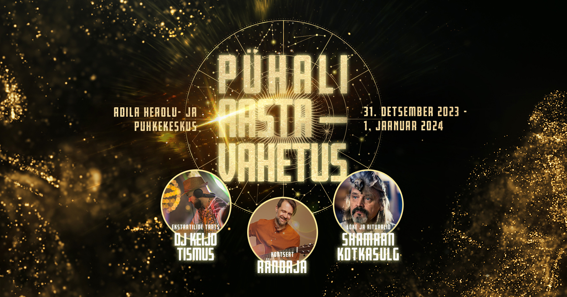 PÜHALI AASTAVAHETUS ADILA HEAOLU- JA PUHKEKESKUSES