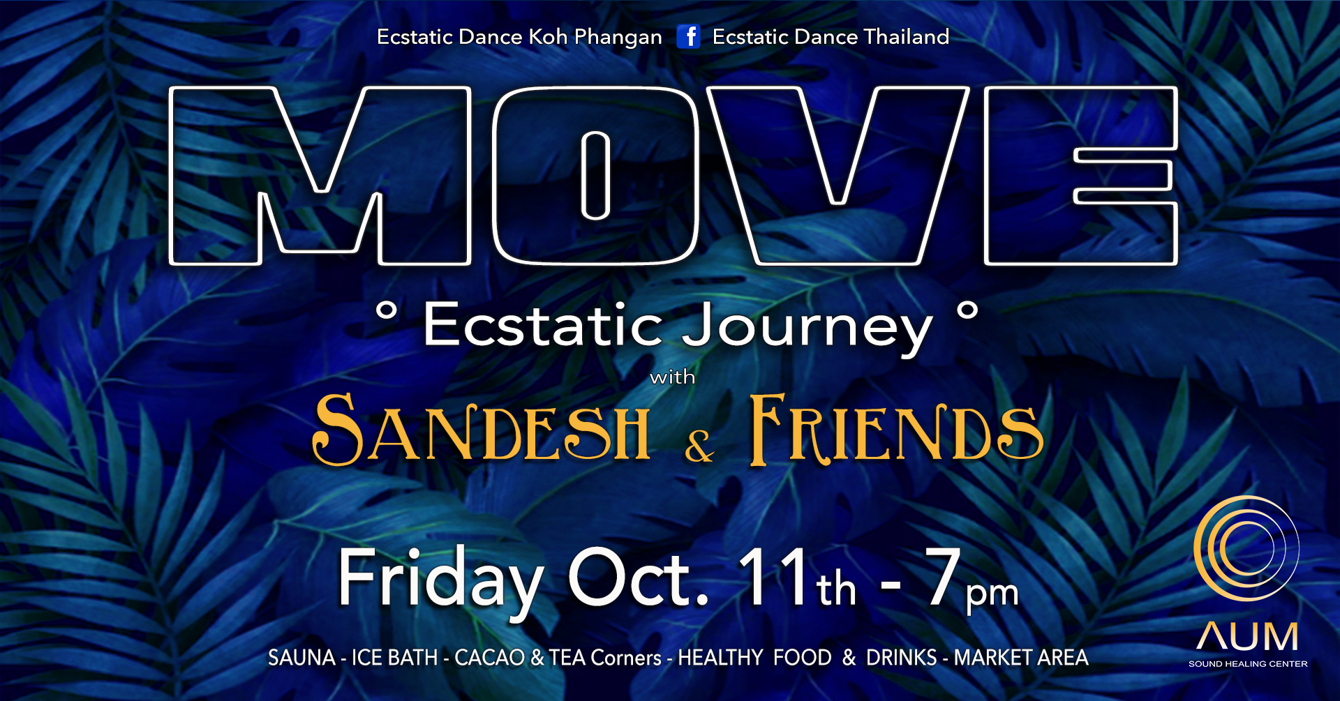ยฐMOVEยฐ - Ecstatic Journey w Sandesh & Friends