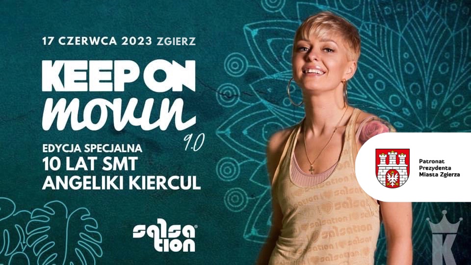 Keep On Movin 9.0 - Jubileusz 10lecia SMT Angeliki Kiercul