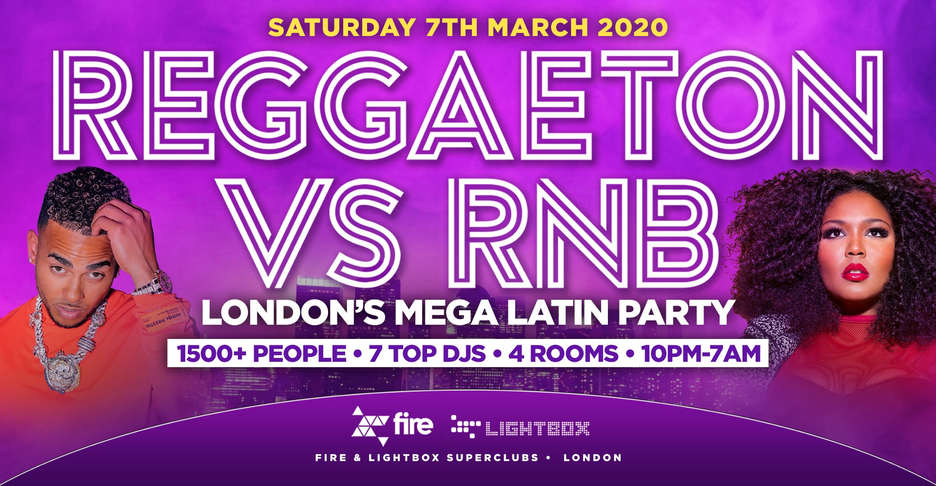 REGGAETON VS RNB "LONDON'S MEGA LATIN PARTY" @ FIRE & LIGHTBOX SUPERCLUBS - 07 03 2020