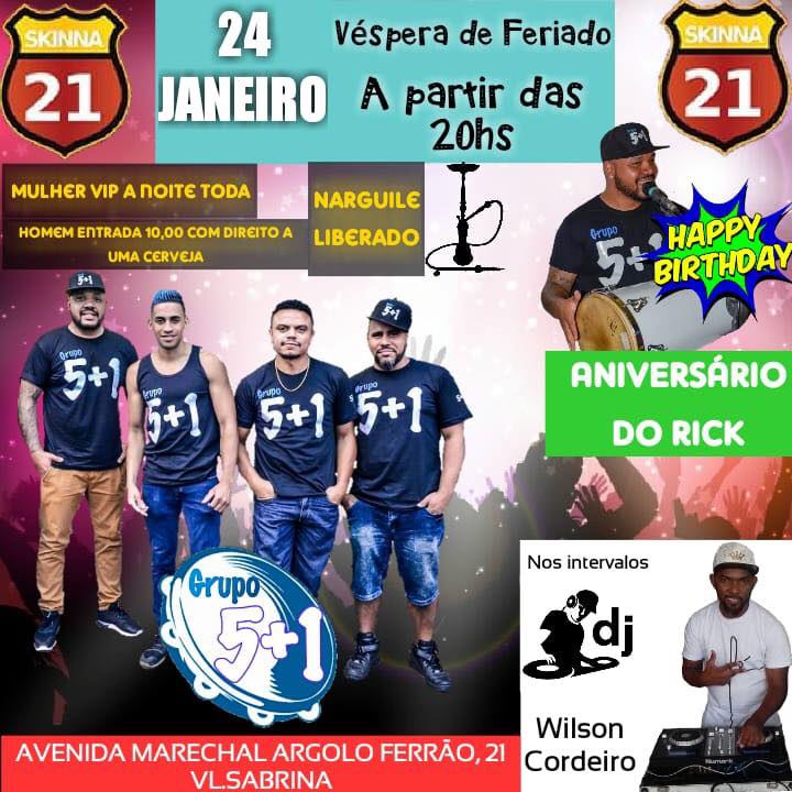 Skinna 21 com o Grupo 5+1 (Quinta Feira Véspera Feriado) 24.01