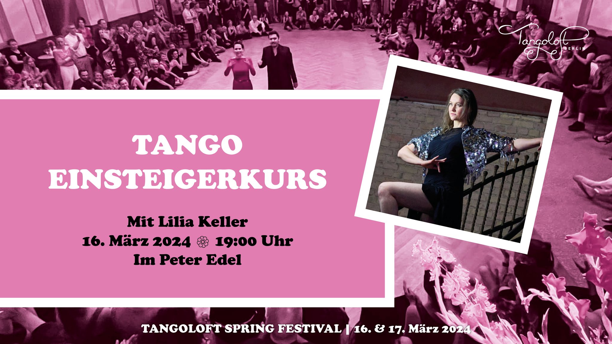 Tango-Einsteigerkurs mit Lilia Keller TANGOLOFT SPRING FESTIVAL 2024 im PETER EDEL