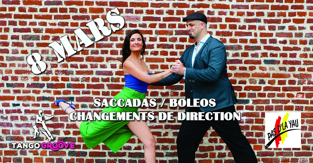 Workshop Tango : Saccadas, Boléos, Changements de direction