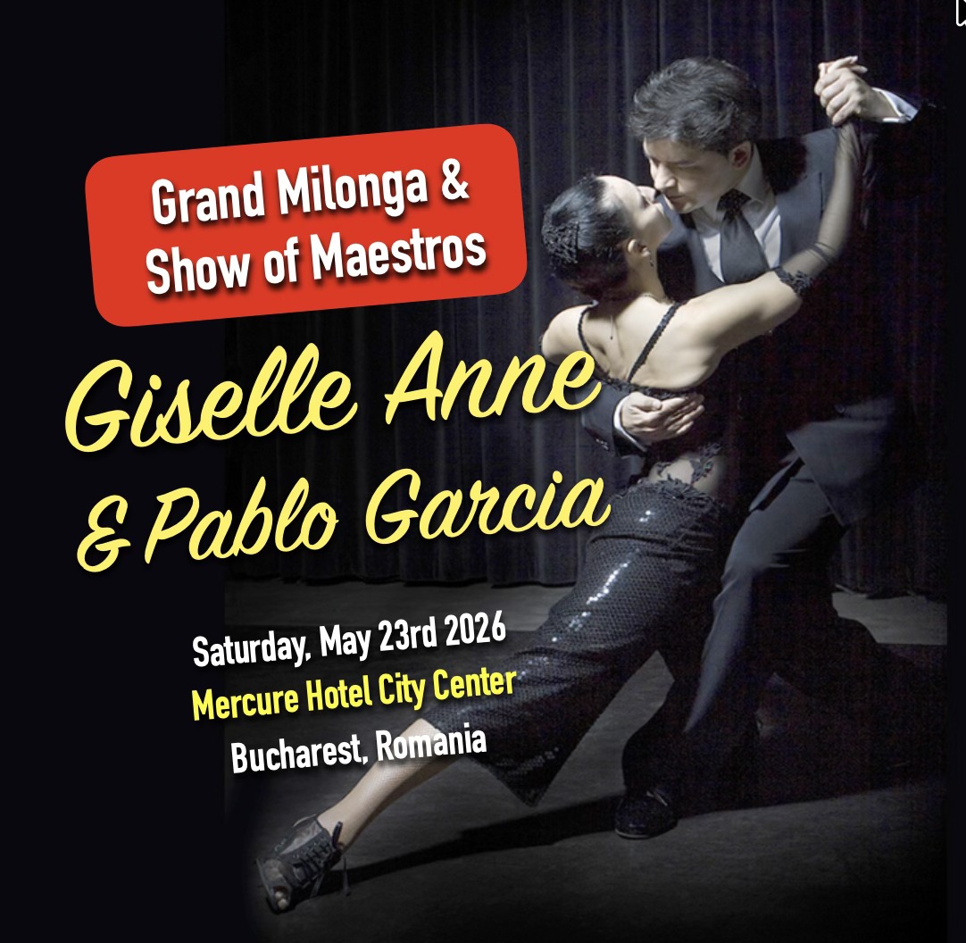 Grand Milonga cu show Pablo Garcia & Giselle Anne, sâmbătă 23 mai 2026