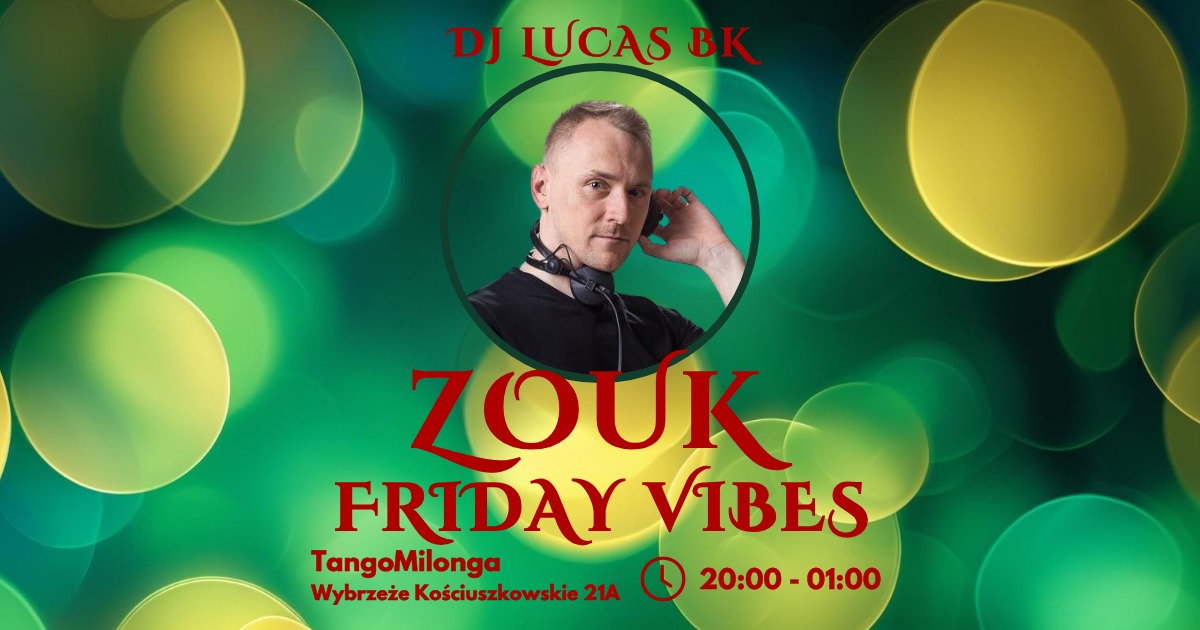 Zouk Friday Vibes Dj Lucas BK