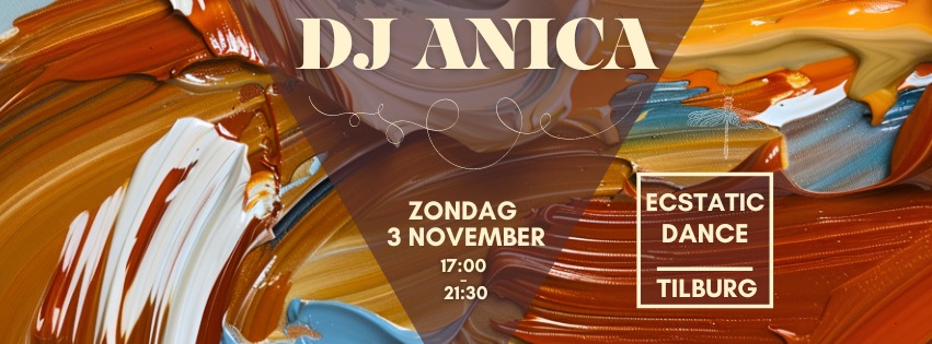 ECSTATIC DANCE TILBURG DJ ANICA 3 NOVEMBER 2024