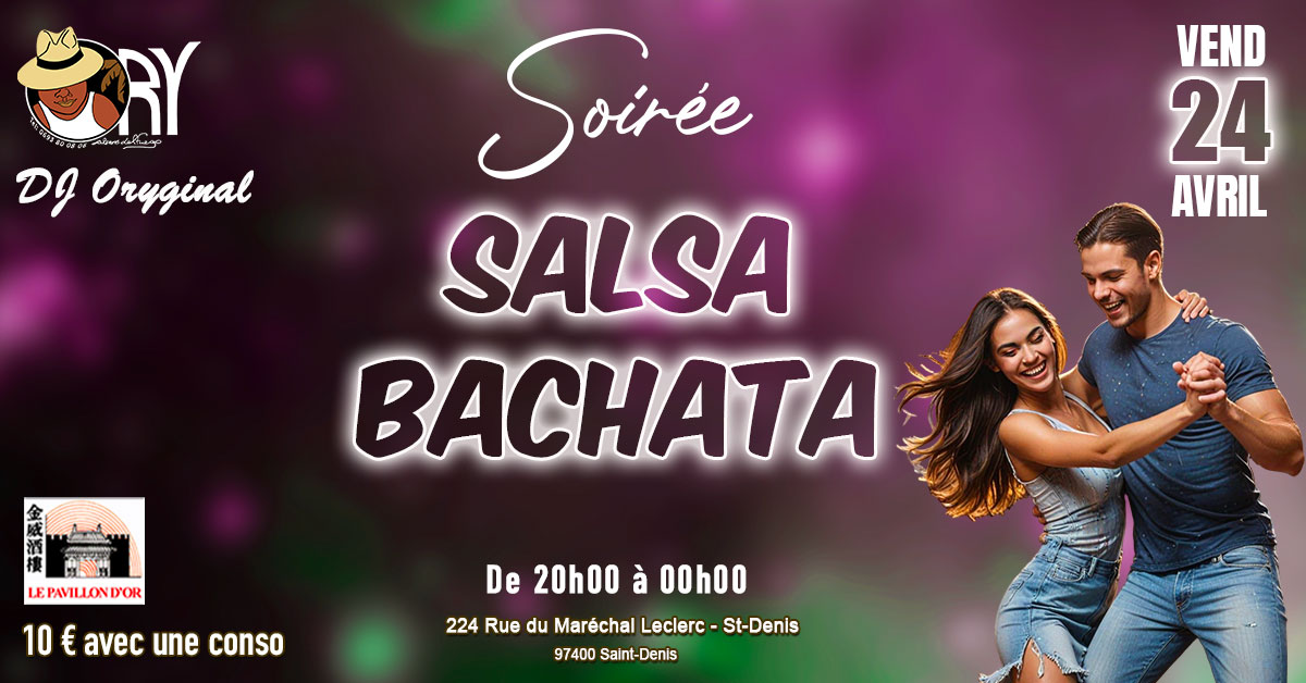 🌟Soirée🌟SALSA BACHATA📌PAVILLON D'OR💥DJ ORYGINAL🌟20h00-00h00