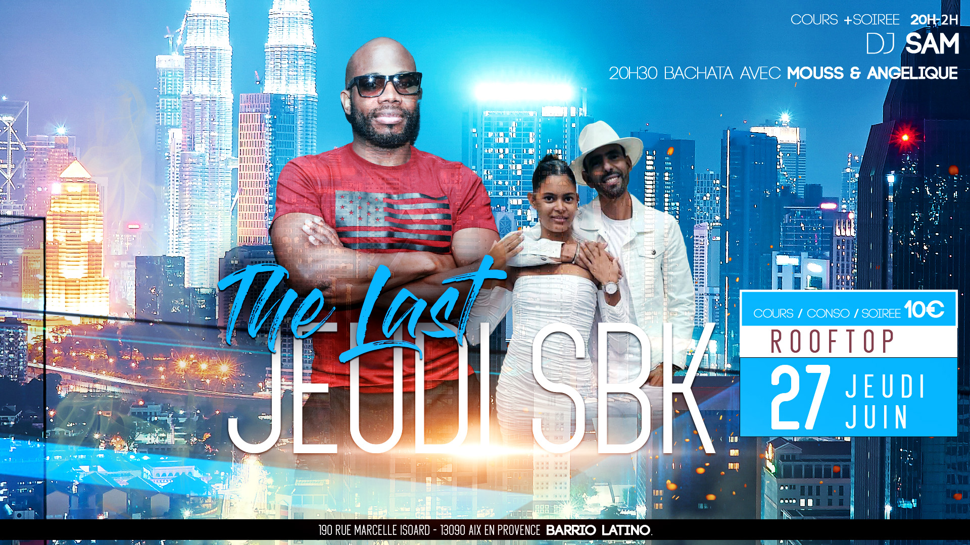 The last SBK 1 Ambiance - rooftop del Barrio Jeudi 27 Juin