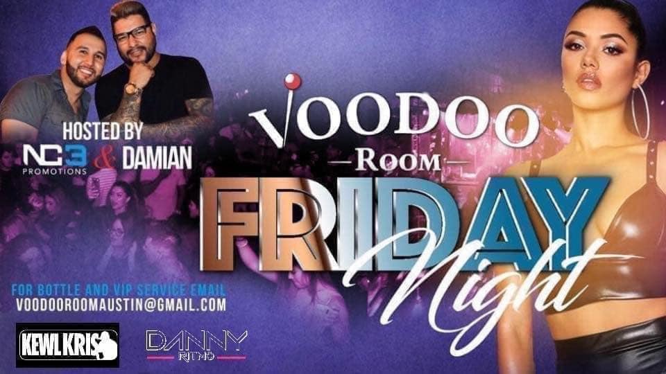 Friday Nights at Voodoo Room DJ Kewl Kris Danny Ritmo