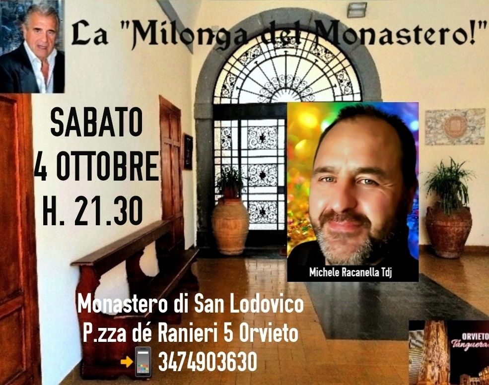 La "MILONGA del MONASTERO!" Monastero di San Lodovico P.zza dé Ranieri 5 Orvieto