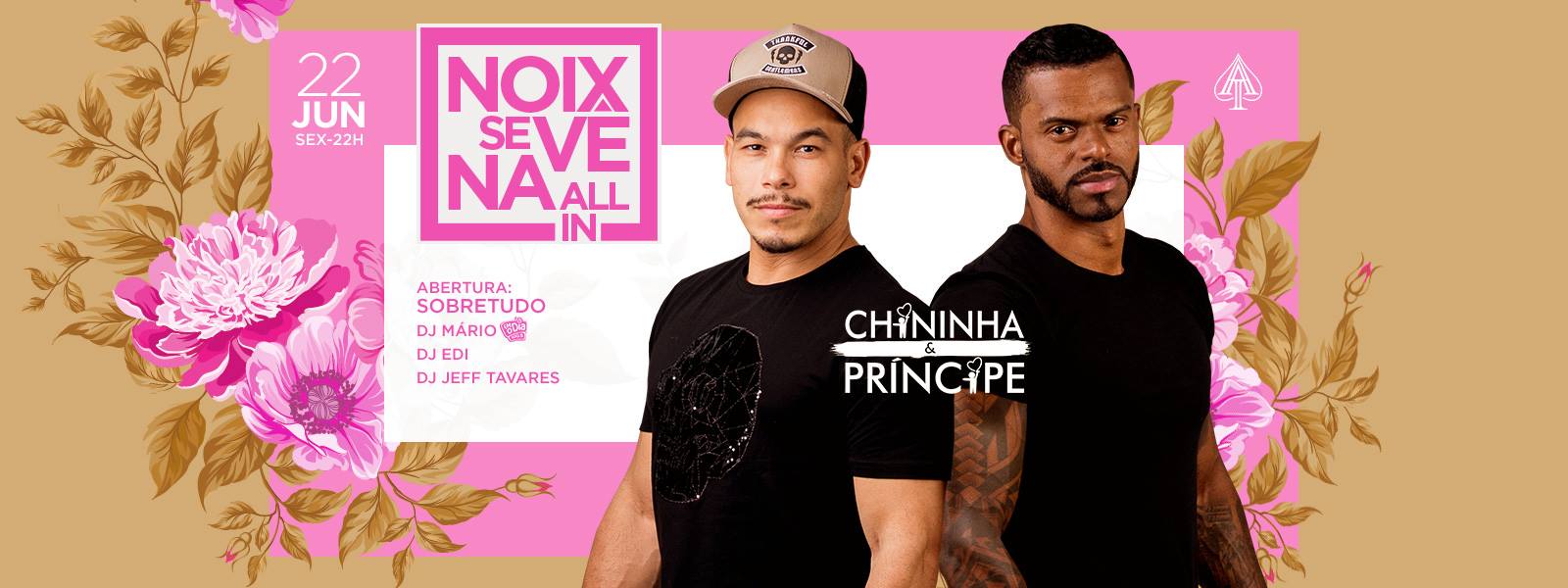 Noix se Ve Na All In • Chininha e Príncipe