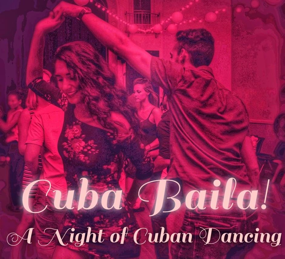 ¡Cuba baila! A Night of Cuban Dancing