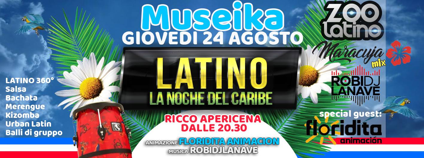 Museika & Zoo Latino Giov 24 Agosto Guest Floridita Animación