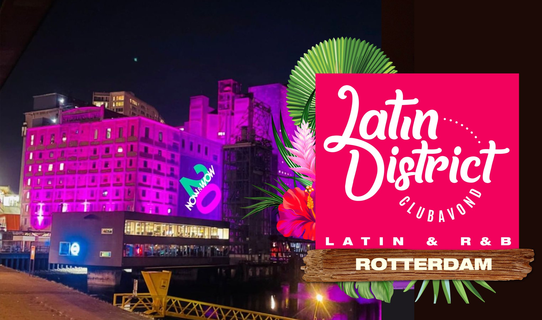 Latin District - Rotterdam - Now & Wow - 40 meter hoogte - 3 zalen