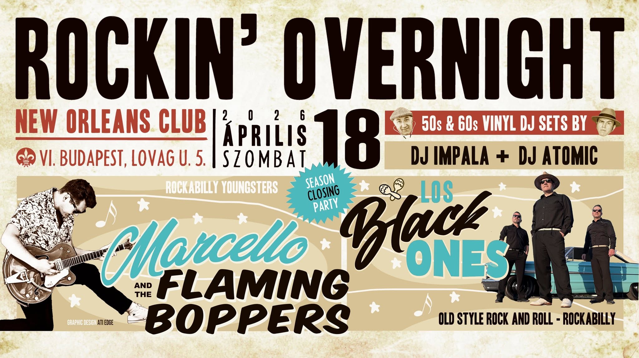 XVI. ROCKIN' OVERNIGHT Los Black Ones Marcello and the Flaming Boppers Dj Impala Dj Atomic
