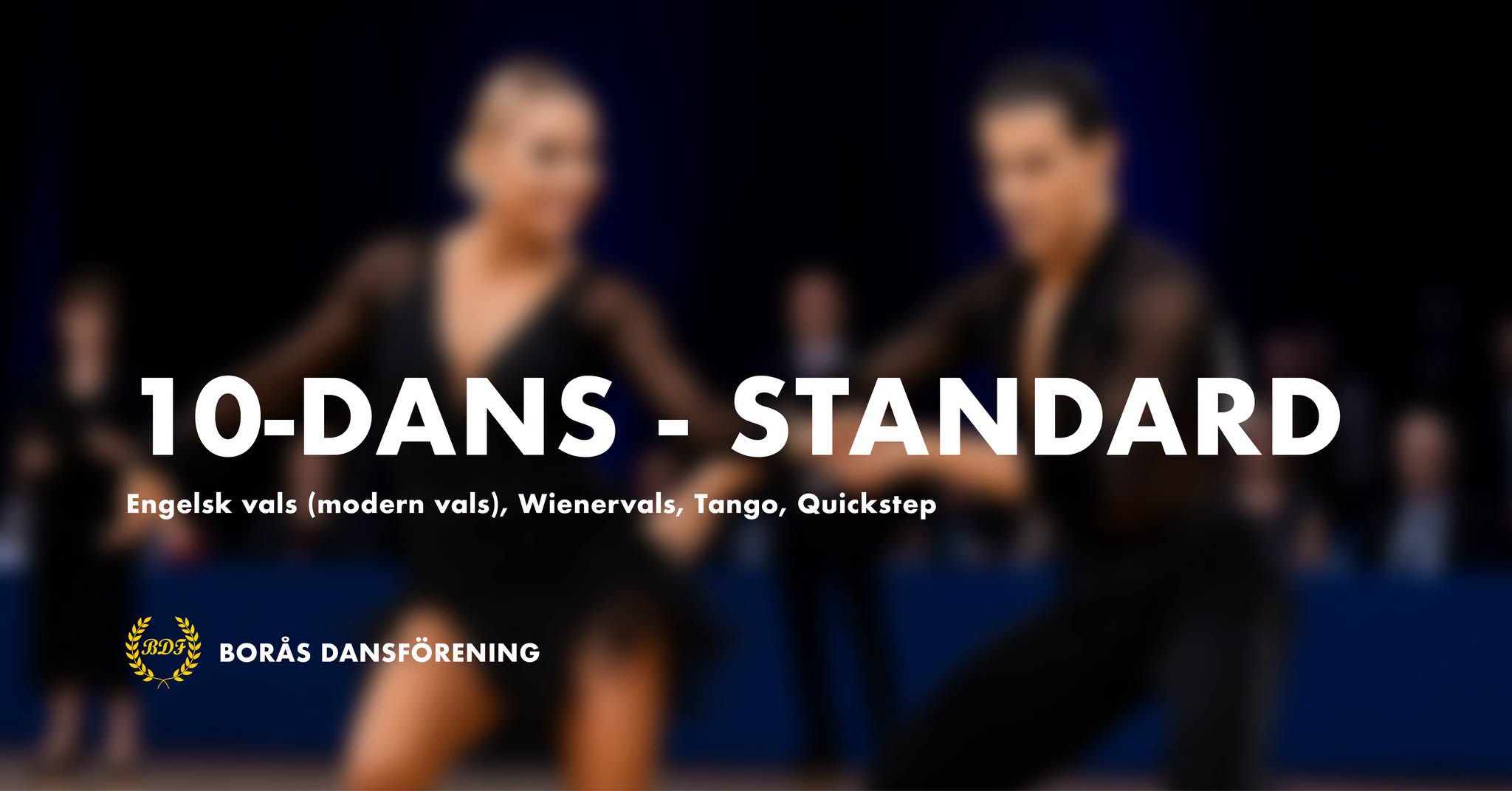 đ 10-dans Standard - Engelsk vals (modern vals), Wienervals, Tango, Quickstepđș