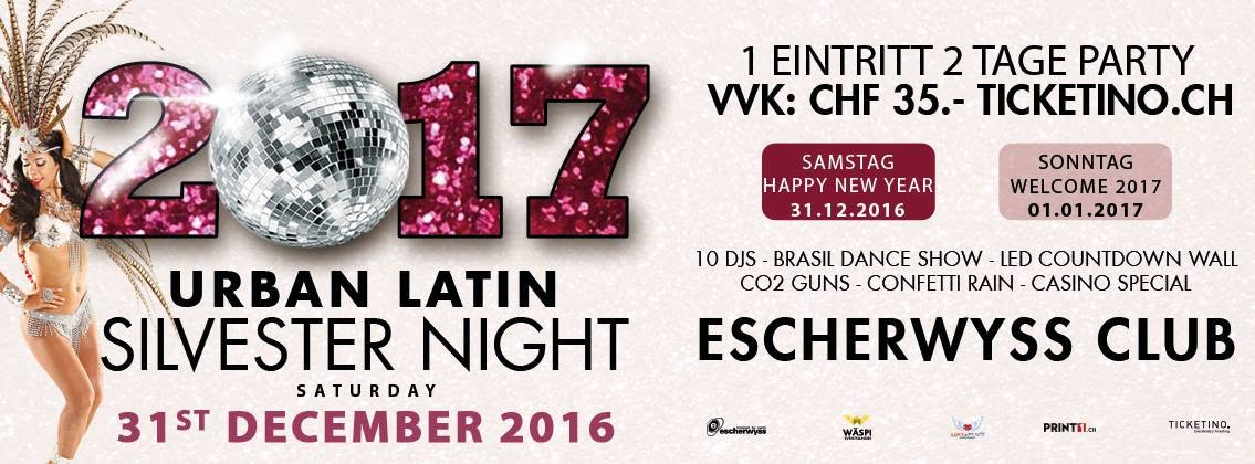 Biggest Urban Latin Silvester Night Escherwyss Club 31.12.16