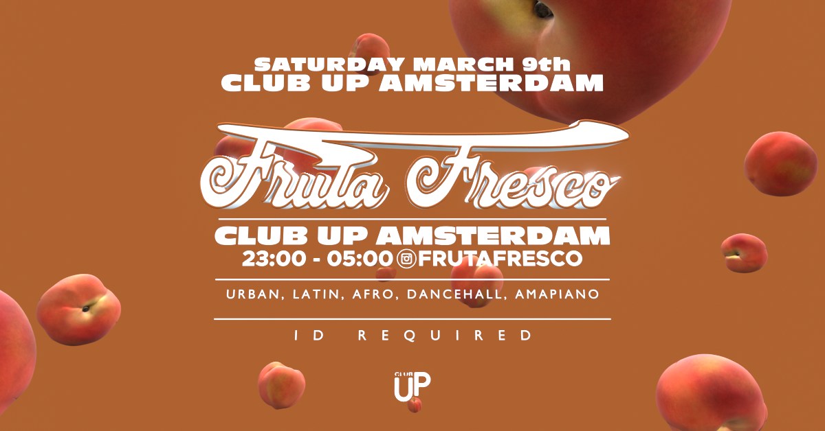 Fruta Fresco Club Up Amsterdam