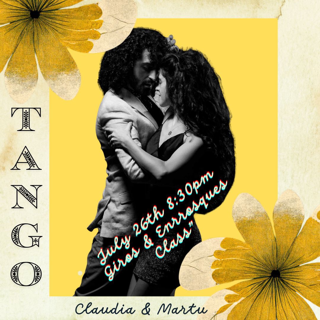 Pre -MIlonga Coraz❤️n Class “ Giros & Enrrosques” with Claudia & Martu