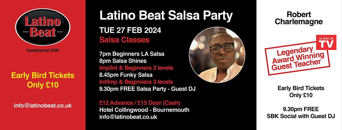 Latino Beat Salsa Party TUE 27 FEB Legendary Award Winning Guest Teacher & DJ ROBERT CHARLEMAGNE