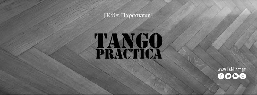 Kάθε Παρασκευή TANGO Practica 21.00-24.00