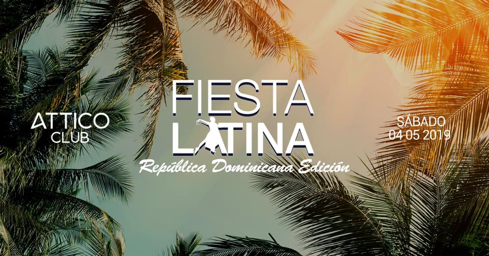 Fiesta Latina República Dominicana Edición • Attico Club