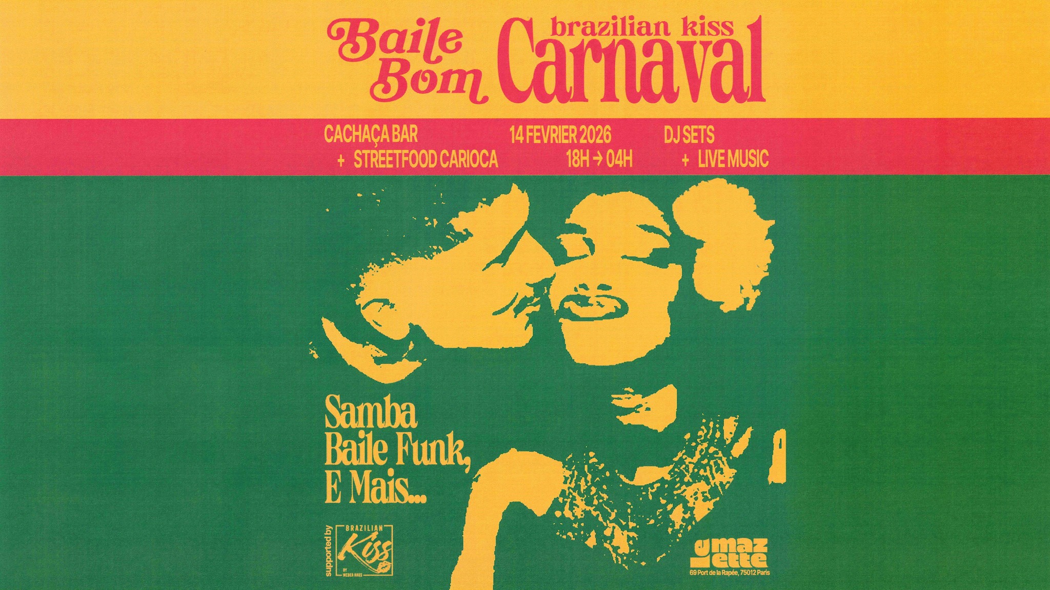 BRAZILIAN KISS CARNAVAL BY BAILE BOM : live, samba, baile funk & cachaça