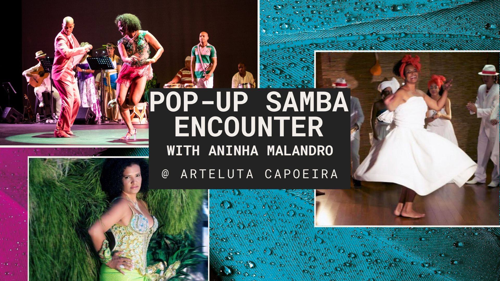 JAN Pop-Up Samba Encounter w Aninha Malandro!