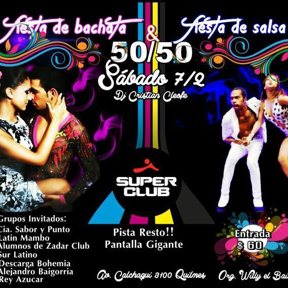 SUPER FEST SALSA Y BACHATA 50 Y 50 EN SUPER CLUB!!