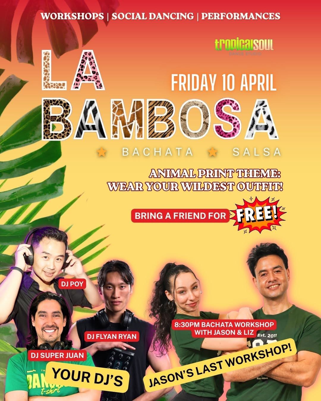LA BAMBOSA π₯ Friday 10 April. 2 Salsas 2 Bachatas on rotation