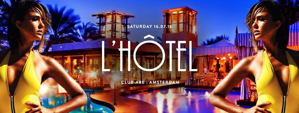 L'Hôtel - 16 Juli - Club Abe