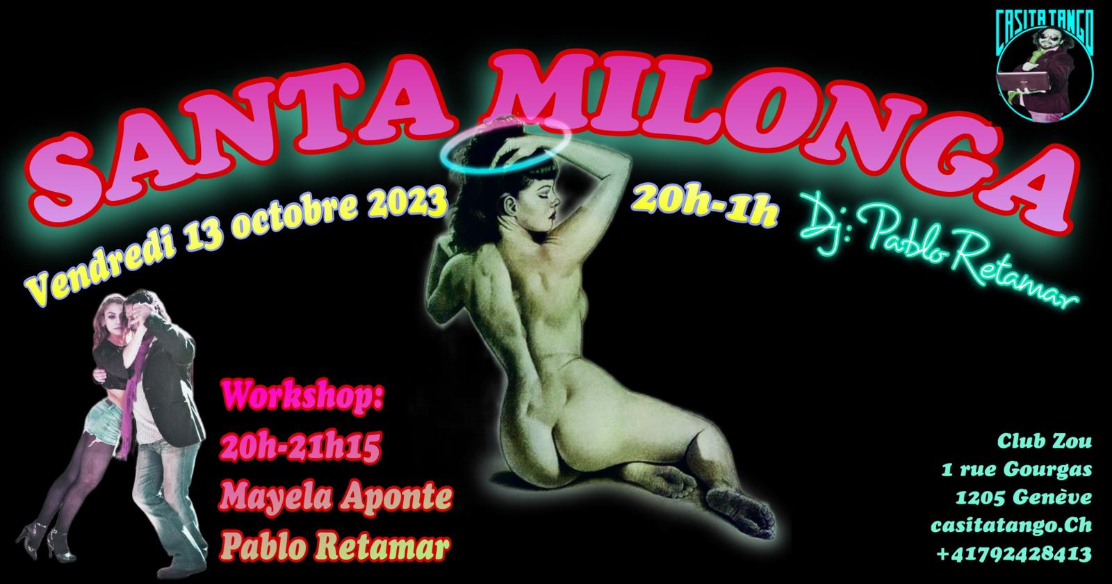 La Santa Milonga précédée d'un workshop (20h-21h15) avec Mayela Aponte et Pablo Retamar(DJ)