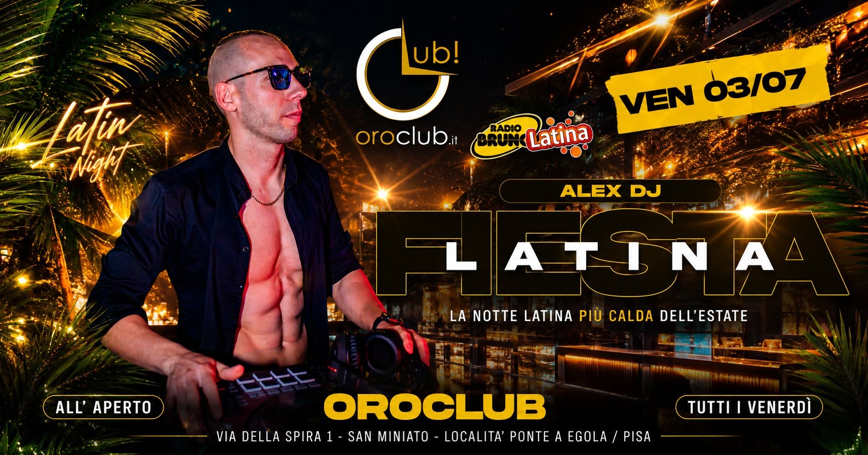 Venerdi 3 Luglio Oro Club Fiesta Latina