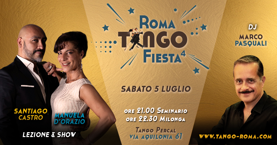 💥Roma Tango Fiesta💥 Sabato 5 Luglio 💥 SANTIAGO CASTRO e MANUELA D'ORAZIO